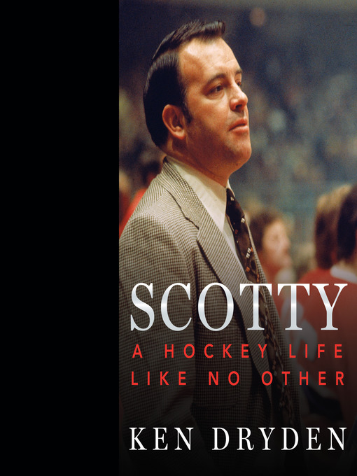 Title details for Scotty by Ken Dryden - Available